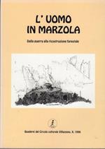 L' uomo in Marzola: dalla guerra alla ricostruzione forestale