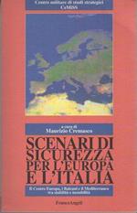 Scenari di sicurezza per l’Europa e l’Italia: il centro Europa, i Balcani e il Mediterraneo tra stabilità e instabilità. Centro militare di studi strategici, CeMiSS