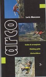 Arco: guida di arrampicata = Glimbing guide = Kletterführer