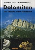 Dolomiten. Das Werden einer Landschaft