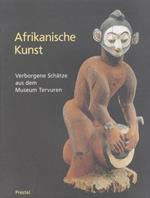 Afrikanische Kunst Verborgene Schätze aus dem Museum Tervuren