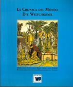 La Cronaca del mondo: l’arte della stampa dalla Bibbia tedesca allo Schedel - Die Weltchronik, Buchdruckerkunst: deutsche Bibelausgaben bis Schedel. Castel Mareccio, Bolzano - Schloss Maretsch, Bozen, 23.09 - 20.10.1998