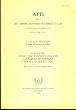 Clementino Vannetti (1754-1795): la cultura roveretana verso le ”Patrie lettere”: convegno, Rovereto, 23-24-25 ottobre 1996. Atti della Accademia roveretana degli Agiati. Classe di scienze umane, classe di lettere ed arti, A. CCXLVIII - Ser. VII - V. VIII