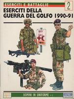 Eserciti della guerra del Golfo: 1990-91. Illustrazioni [di] Ron Volstad