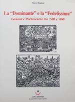 La Dominante e la Fedelissima: Genova e Portovenere tra ’500 e ’600