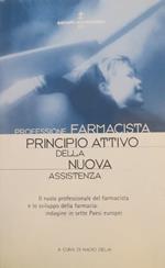 Professione farmacista: principio attivo della nuova assistenza: il ruolo professionale del farmacista e lo sviluppo della farmacia: indagine in sette Paesi europei