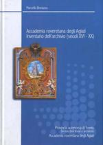 Accademia roveretana degli Agiati: inventario dell’archivio (secoli XVI-XX). Archivi del Trentino 1