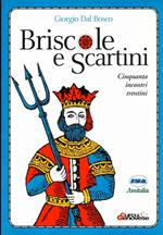 Briscole e scartini. 50 incontri trentini