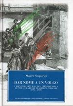 Dar nome a un volgo. L'identità culturale del Trentino nella letteratura delle tradizioni popolari (1796-1939)