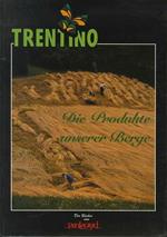 Trentino: die Produkte unserer Berge. Libri di Pantagruel