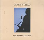 Carne e cielo: Orlando Gasperini