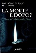 La morte. e dopo?: i novissimi alla luce della Bibbia. Trad. di Claudio Masi. Parola di vita