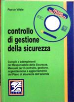 Controllo di gestione della sicurezza: compiti e adempimenti del responsabile della sicurezza manuale per il controllo, gestione, organizzazione e aggiornamento del piano di sicurezza dell’azienda