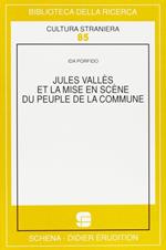 Jules Vallès et la mise en scène du Peuple de la Commune
