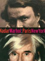 Nadar/Warhol.Paris/New York