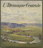 L' Allemagne Centrale. [Edizione francese. Edition Française. French edition]
