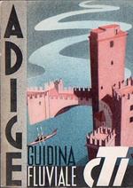 L' Adige: con una carta schematica. Guidine fluviali