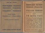 Dizionario tecnico tedesco-italiano e italiano-tedesco: 1. Tedesco-italiano 2. Italiano-tedesco