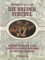 Die Brüder Strudel: Hofkünstler und Gründer der Wiener Kunstakademie