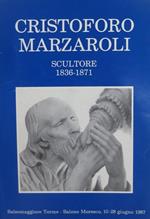 Cristoforo Marzaroli scultore (1836-1871): con note sull’attività di Alessandro Marzaroli: Salsomaggiore, Salone moresco, 10-28 giugno 1987. Catalogo della Mostra