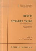 Mostra delle artiglierie italiane dal XIV secolo ad oggi: [in occasione del] IX raduno nazionale artiglieri d’Italia: Sotto l’alto patronato del Ministero della difesa. Catalogo illustrato. Firenze 10-11-12 novembre 1956