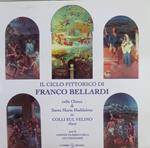 Il ciclo pittorico di Franco Bellardi nella chiesa di Santa Maria Maddalena in Colli sul Velino (Rieti). Nota biografica di Leo Strozzieri