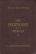 Der Hochtourist in den Ostalpen: 3. Nördliche Ostalpen von der Salzach bis zum Wiener Becken. V. Auflage
