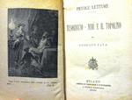 Tesoruccio – Mimì e il topolino. UNITO A: Per le strade. UNITO A: I versacci di Ferruccio. Un pesce d'aprile. UNITO A: Lungi dai suoi. Racconto in lettere. UNITO A: Atti di eroismo. UNITO A: Tonino. Son fatto così. UNITO A: Reina. Storia di un piccol