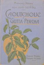 Caoutchouc e gutta-percha