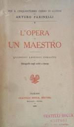 L' opera di un maestro. Quindici lezioni inedite e bibliografia degli scritti a stampa