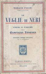 Le veglie di Neri. Paesi e figure della campagna toscana