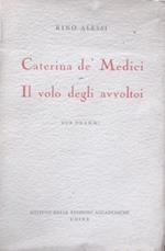 Caterina de' Medici. Il volo degli avvoltoi