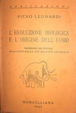 L' evoluzione biologica e l'origine dell'uomo