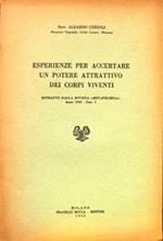 Esperienze per accertare un potere attrattivo dei corpi viventi