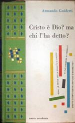 Cristo è Dio? Ma chi l’ha detto?