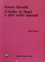 L' Antike in Hegel e altri scritti marxisti