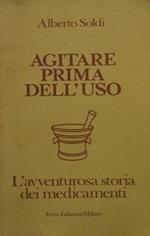 Agitare prima dell'uso: l'avventurosa storia dei medicamenti