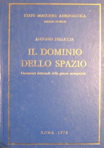 Il dominio dello spazio - Antonio Pelliccia - copertina