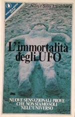 L' immortalità degli UFO