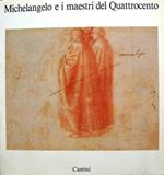 Michelangelo e i maestri del Quattrocento