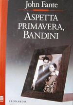 Aspetta primavera, Bandini