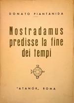 Nostradamus predisse la fine dei tempi