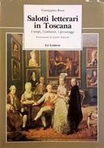 Salotti letterari in Toscana. I tempi, l'ambiente, i personaggi