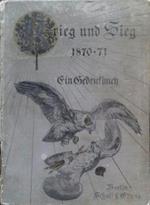 Krieg und sieg (1870-1871). Ein gedenkbuch