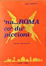 Na… Roma cò dù piccioni