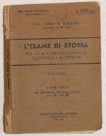 L' Esame Di Storia Per La Maturita Classica Scientifica E Magistrale Parte Terza Da Napoleone I All'Impresa Etiopica (Sec Xix - Sec. Xx)