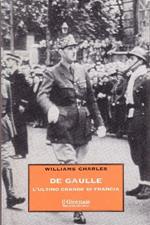 De Gaulle L'Ultimo Grande Di Francia