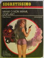 Miami o non Miami, Coplan?-