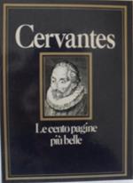 Cervantes. Le cento pagine più belle