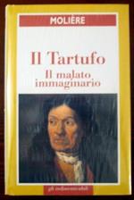 Il tartufo - Il malato immaginario di: Molierè